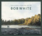 The Classic Sporting Art of Bob White by Bob White, Tom Rosenbauer, John Gierach, E. Donnall Thomas, 9780811738712
