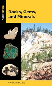 Rocks, Gems, and Minerals - 9781493046867 by Garret Romaine, 9781493046867