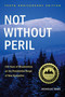 Not Without Peril (150 Years Of Misadventure On The Presidential Range Of New Hampshire) by Nicholas Howe, 9781934028322