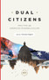 Dual Citizens (Politics and American Evangelicalism) by Timothy Padgett, Philip Yancey, Charles Colson, Mollie Ziegler Hemingway, Ron Sider, Carl F. H. Henry, Sho Baraka, Francis A. Schaeffer, Katelyn Beaty, 9781683594079