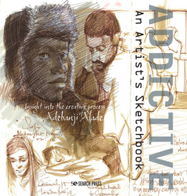 Addictive - An Artist's Sketchbook (Adebanji Alades sketches of city life) by Adebanji Alade, 9781782218739