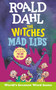 Roald Dahl: The Witches Mad Libs by Roald Dahl, Tristan Roarke, 9780593096482