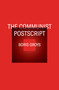 The Communist Postscript by Boris Groys, 9781844674329