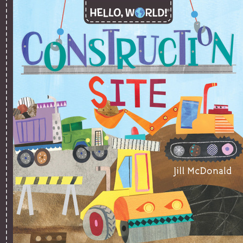 Hello, World! Construction Site by Jill McDonald, 9781984896704