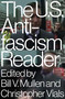 The US Antifascism Reader by Bill V. Mullen, Christopher Vials, 9781788733502