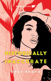 Historically Inaccurate by Shay Bravo, 9781989365373