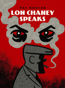 Lon Chaney Speaks by Pat Dorian, 9781524747435
