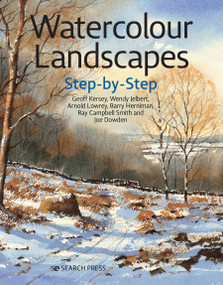 Watercolour Landscapes Step-by-Step - 9781782217855 by Geoff Kersey, Wendy Jelbert, Arnold Lowrey, Joe Dowden, 9781782217855