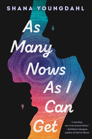 As Many Nows as I Can Get - 9780525553861 by Shana Youngdahl, 9780525553861