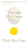The Sun My Heart (The Companion to The Miracle of Mindfulness) - 9781946764706 by Thich Nhat Hanh, Christiana Figueres, 9781946764706