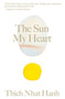 The Sun My Heart (The Companion to The Miracle of Mindfulness) - 9781946764706 by Thich Nhat Hanh, Christiana Figueres, 9781946764706
