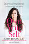 Own Your Self (The Surprising Path beyond Depression, Anxiety, and Fatigue to Reclaiming Your Authenticity, Vitality, and Freedom) - 9781401956851 by Kelly Brogan, MD, 9781401956851