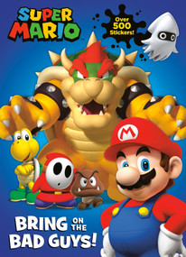 Super Mario: Bring on the Bad Guys! (Nintendo®) by Courtney Carbone, Random House, 9781984849724