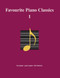 Favourite Piano Classics I by several composers, 9783741914706