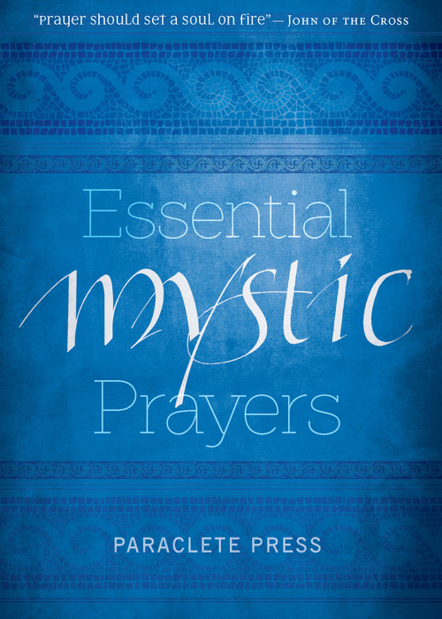 Essential Mystic Prayers by Paraclete Press, 9781640600669