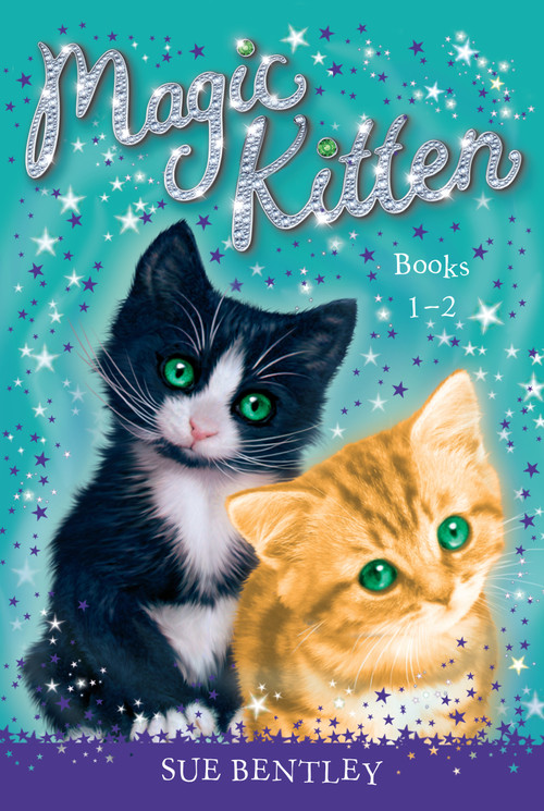 Magic Kitten: Books 1-2 by Sue Bentley, Angela Swan, 9780593225004