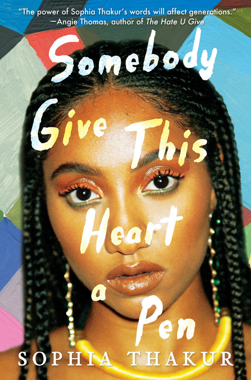 Somebody Give This Heart a Pen by Sophia Thakur, 9781536209921