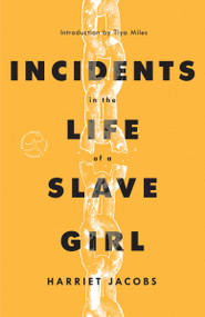 Incidents in the Life of a Slave Girl - 9780593230367 by Harriet Jacobs, Tiya Miles, 9780593230367