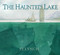 The Haunted Lake by P. J. Lynch, P. J. Lynch, 9781536200133