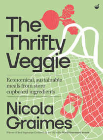 The Thrifty Veggie (Economical, sustainable meals from store-cupboard ingredients) by Nicola Graimes, 9781848993884