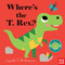 Where's the T. Rex? by Nosy Crow, Ingela P Arrhenius, 9781536214383