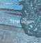 Overview Timelapse (How We Change the Earth) by Benjamin Grant, Timothy Dougherty, 9781984858658