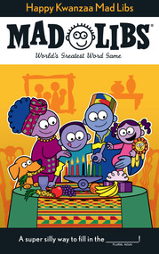 Happy Kwanzaa Mad Libs (World's Greatest Word Game) by David Tierra, Mad Libs, 9780593094013