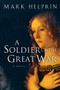 A Soldier Of The Great War by Mark Helprin, 9780156031134