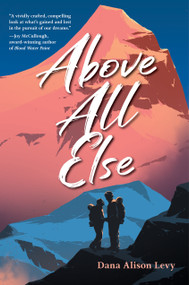 Above All Else - 9781623541408 by Dana Alison Levy, 9781623541408