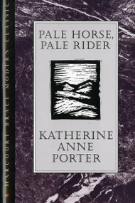 Pale Horse, Pale Rider by Katherine Anne Porter, 9780151707553