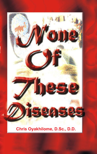 None Of These Diseases by Chris Oyakhilome, 9781950926107