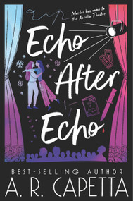 Echo After Echo - 9781536215809 by A. R. Capetta, 9781536215809