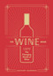 The Essential Wine Book (A Modern Guide to the Changing World of Wine) by Zachary Sussman, 9781984856777