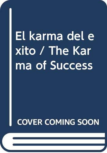 El karma del éxito / The Karma of Success (Spanish Edition) by Xavi Martinez, 9788403518278