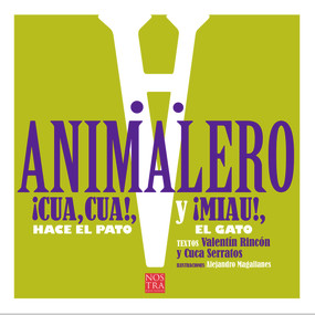 Animalero (Spanish Edition) by Valentín Rincón, Alejandro Magallanes, 9786078469192