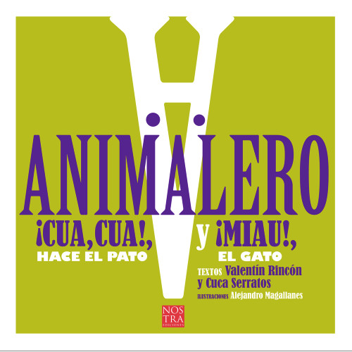 Animalero (Spanish Edition) by Valentín Rincón, Alejandro Magallanes, 9786078469192