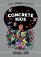 Concrete Kids (Miniature Edition) by Amyra León, Ashley Lukashevsky, 9780593095195