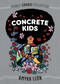 Concrete Kids by Amyra León, Ash Kwak Lukashevsky, 9780593095195