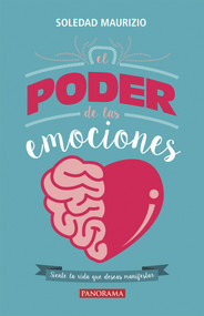 El poder de las emociones (Spanish Edition) by Soledad Maurizio, 9786078469048