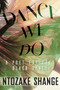 Dance We Do (A Poet Explores Black Dance) by Ntozake Shange, Alexis Pauline Gumbs, Reneé L. Charlow, 9780807091876