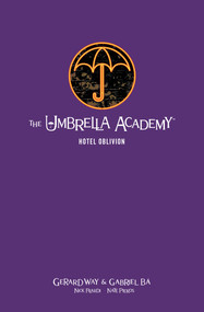 The Umbrella Academy Library Edition Volume 3: Hotel Oblivion by Gerard Way, Gabriel Ba, Nick Filardi, Nate Piekos, Jeff Lemire, 9781506716466