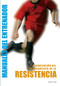 Resistencia (Organización del entrenamiento) by Manuel Conde, 9788495275301