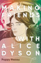 Making Friends with Alice Dyson by Poppy Nwosu, 9781536214789