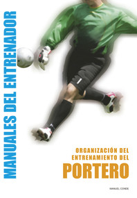 Portero (Organización del entrenamiento) (Spanish Edition) by Manuel Conde, 9788495275325