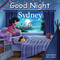 Good Night Sydney by Adam Gamble, Mark Jasper, C. B. Canga, 9781602198043