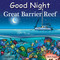 Good Night Great Barrier Reef by Adam Gamble, Mark Jasper, Andy Elkerton, 9781602198067