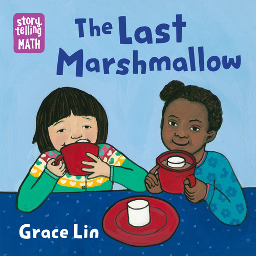 The Last Marshmallow by Grace Lin, Grace Lin, 9781623541262