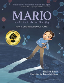 Mario and the Hole in the Sky (How a Chemist Saved Our Planet) - 9781623541866 by Elizabeth Rusch, Teresa Martínez, 9781623541866
