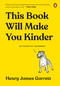 This Book Will Make You Kinder (An Empathy Handbook) by Henry James Garrett, 9780143135593