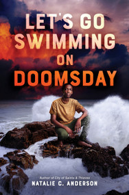 Let's Go Swimming on Doomsday - 9780399547621 by Natalie C. Anderson, 9780399547621